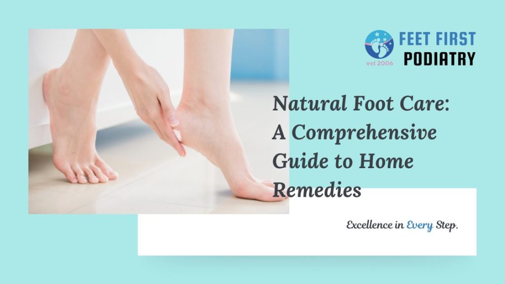 Natural Foot Care A Comprehensive Guide to Home Remedies